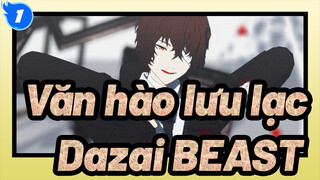 Văn hào lưu lạc |[BSD/MMD]Dazai&BEAST-Bạn mở ra cánh cửa vào thế giới của tôi_1