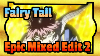 Fairy Tail|Epik Mixed Edit 2