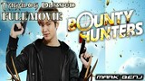 Bounty Hunters(2016) (Tagalog Dubbed HD)