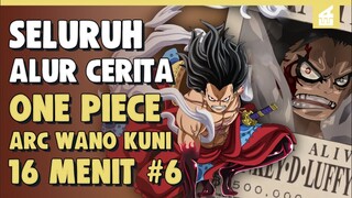 PENAKLUKAN PENJARA UDON!! SELURUH ALUR CERITA ONE PIECE ARC WANO KUNI PART 6 | 16 MENIT