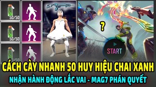 Cách Cày Nhanh HH Chai Xanh Đủ 50 Đổi Hành Động Lắc Vai || SKin Mag7 Phán Quyết Đầu Tiên Xuất Hiện