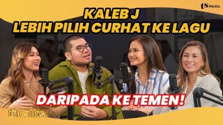 KALEB J & RUTH GARCIA TUANG CERITA PATAH HATI LEWAT LAGU | TS Talks Eps 210