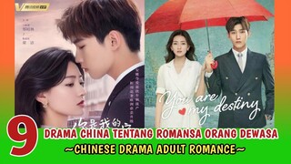 9 DRAMA CHINA TENTANG ROMANSA ORANG DEWASA