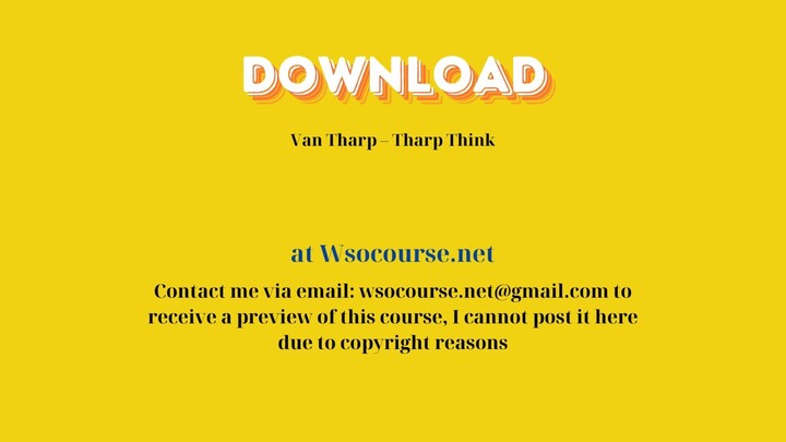 Van Tharp – Tharp Think – Free Download Courses