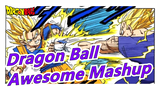 Dragon Ball Mashup - So Awesome!_A