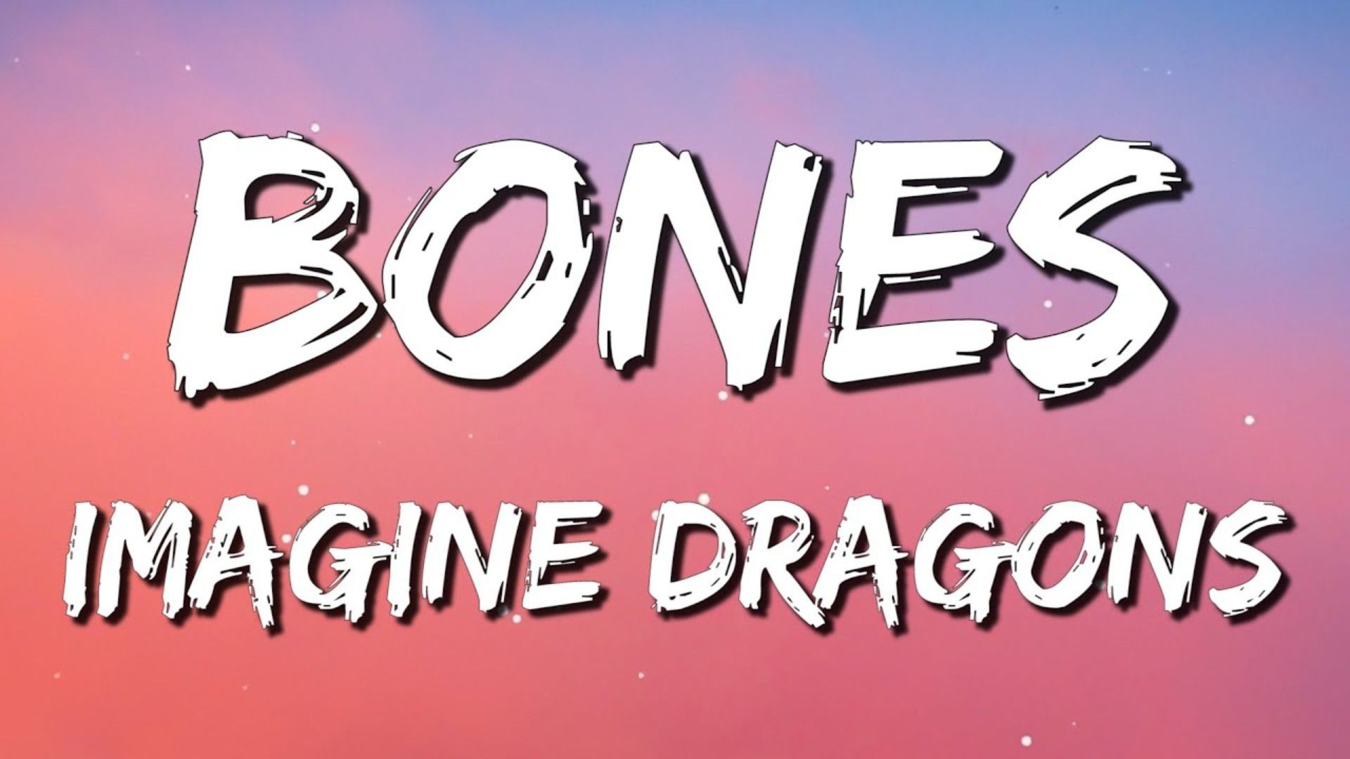 Imagine Dragons - Bones (Lyrics) 