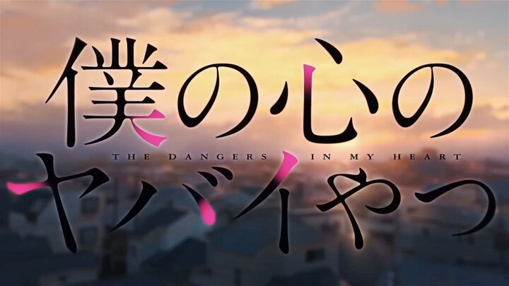 Boku no Kokoro Yabai Yatsu & Ao no Hako (LMR)