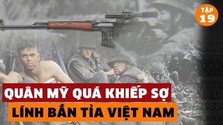 Sự Thật Khó Tin Về Lính Bắn Tỉa Việt Nam - Họ Khiến Quân Đội Mỹ, Trung Quốc Khiếp Sợ Ra Sao? | #19