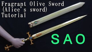 【Sword Art Online Alicization】Fragrant Olive Sword Tutotiral with Template (Alice's sword)