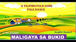 "MALIGAYA SA BUKID" A FILIPINO FOLKSONG/DANCE