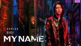 My Name (내 이름) S1E2 Hindi dubbed