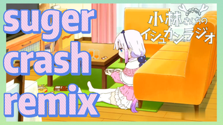 suger crash remix