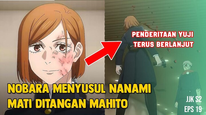 KEPERGIAN NOBARA UNTUK SELAMANYA | Pembahasan Anime Jujutsu Kaisen S2 Eps 19