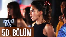 Erkenci Kuş VOSTFR - Épisode 50