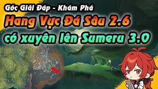 Hang Vực Đá Sâu 2.6 có lên được Sumeru 3.0 | Giải mã Genshin Impact