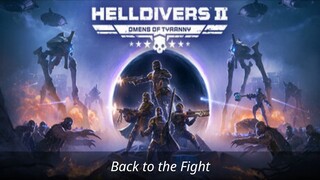 Debut a new song: Back to the Fight (HELLDIVERS)