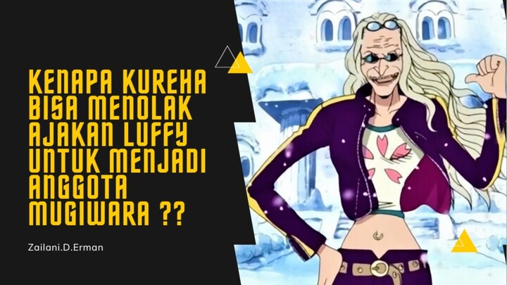 Kenapa Kureha menolak ajakan Luffy?? Menurut kalian??