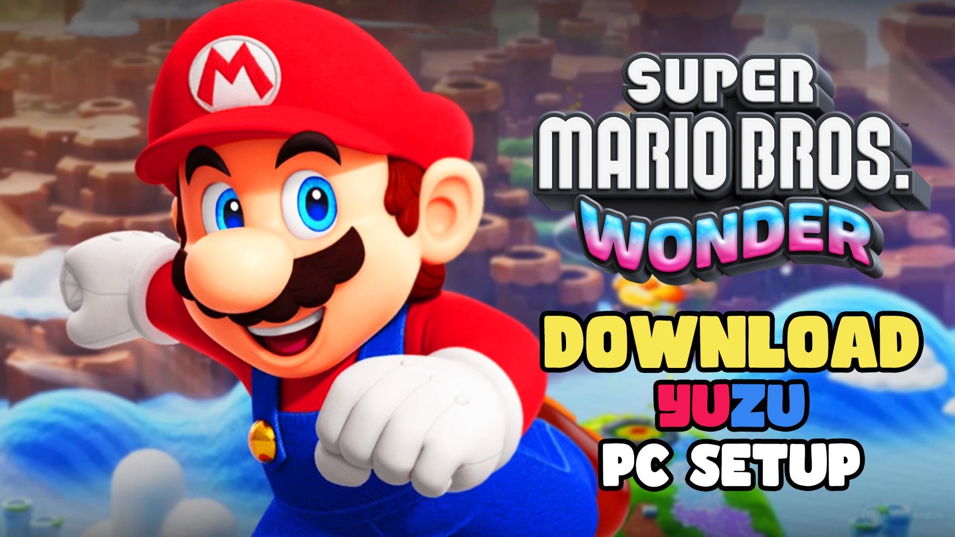 Download Latest Build Of Yuzu For PC - Super Mario Bros. Wonder.