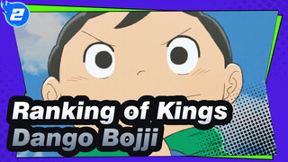 [Ranking of Kings] Dango Bojji_2