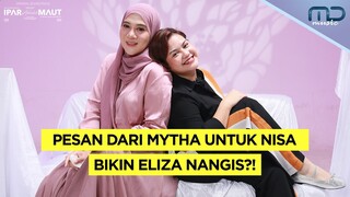 Eliza Sifaa & Mytha Lestari Curhat tentang Mba Nisa Sampai Nangis?