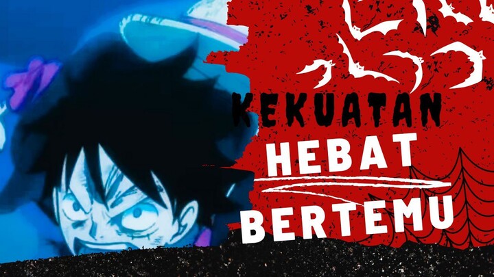 [AMV] ONE PIECE - KEKUATAN HEBAT BERTEMU