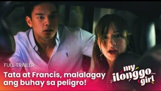 My Ilonggo Girl: Tata at Francis, malalagay ang buhay sa peligro (Full Trailer)