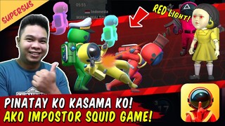 Impostor Ako Pinatay ko Silang Lahat - Super Sus Squid Game 3D Version of Among Us!