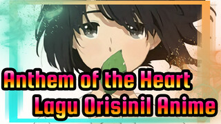 Anthem of the Heart| Lagu Orisinil Anime