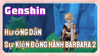 [Genshin, Hướng Dẫn] Sự Kiện Đồng Hành Barbara 2