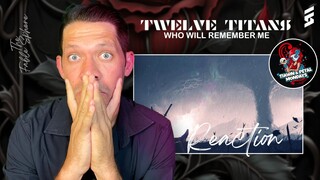 MY FAVOURITE SO FAR!! Twelve Titans - Who Will Remember Me (Reaction) (TPM Series)