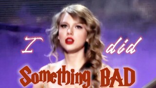 Taylor Swift美国恶女的长成|| 老娘不仅记仇，还要笑到最后‖ I did something bad