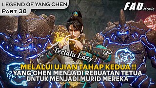 DUA MENTOR BERANTEM UNTUK MEREKRUT YANG CHEN MENJADI MURIDNYA !  -THE LEGEND OF YANG CHEN PART 38