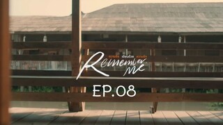 REMEMBER ME EP.08