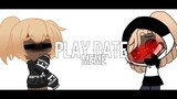 Play Date[meme]Gacha Life x Gacha Club