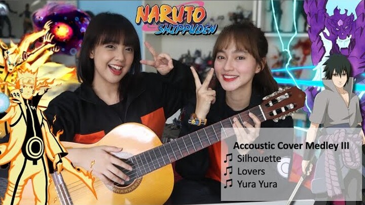Naruto Shippuden OST - Acoustic Cover Medley EP 3 : Silhouette,  Lovers & Yura Yura