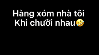 khi hàng xóm ch*** nhau và cái kết 😑😑😑😑