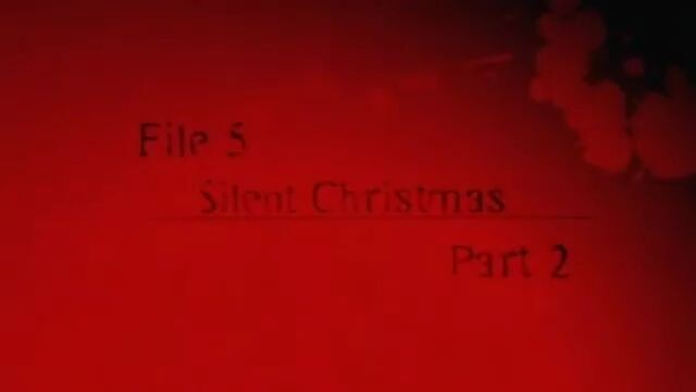 13. File 5 Silent Christmas Part 2