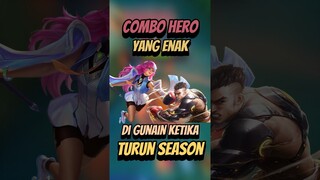 Combo hero yang enak di gunain ketika turun season #mlbb #mobilelegends #mlbbcreatorcamp