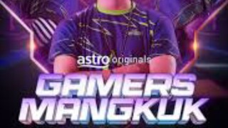 Gamers mangkuk (2023) ~Ep1~