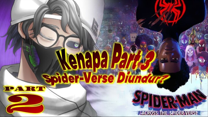 Kenapa Lama Yak Yang Ketiga? 💀 Movie Review "Spider-Man: Into & Across The Spider-Verse" 👾 Part 2