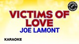 Victims Of Love (Karaoke) - Joe Lamont