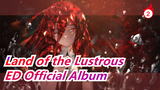 Land of the Lustrous|OP Full-  Land of the Lustrous/YURiKA_2