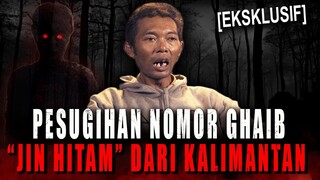 SENDIRI DI KALIMANTAN GAK PUNYA KERJAAN.. RITUAL PESUGIHAN NOMOR GHAIB SAYA JALANKAN !!