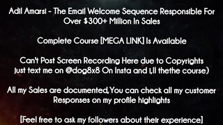 Adil Amarsi course  - The Email Welcome Sequence Responsible For Over $300+ Million In Sales downloa