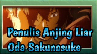 Penulis Anjing Liar| Oda Sakunosuke Itu, dia disini