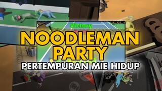 Pertempuran Mie Hidup Yang Sangat Barbar - NOODLEMAN PARTY