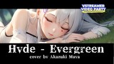 Hyde – Evergreen | Cover by Akazuki Maya