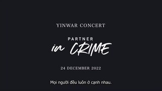 [YinWar Concert] Partner In Crime [Nguồn: @buoyant_9894] [Trans: @tien_byun]