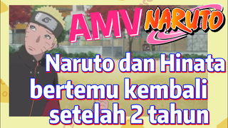 [Naruto] AMV| Naruto dan Hinata bertemu kembali setelah 2 tahun