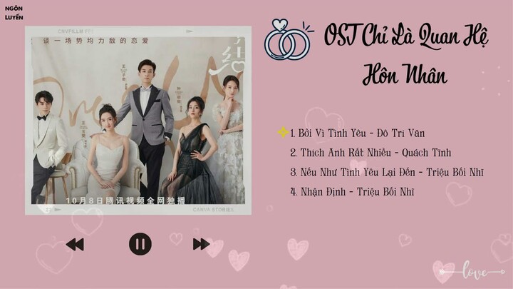 [Playlist] Nhạc Phim Chỉ Là Quan Hệ Hôn Nhân | Once We Get Married OST | 只是結婚關係 OST